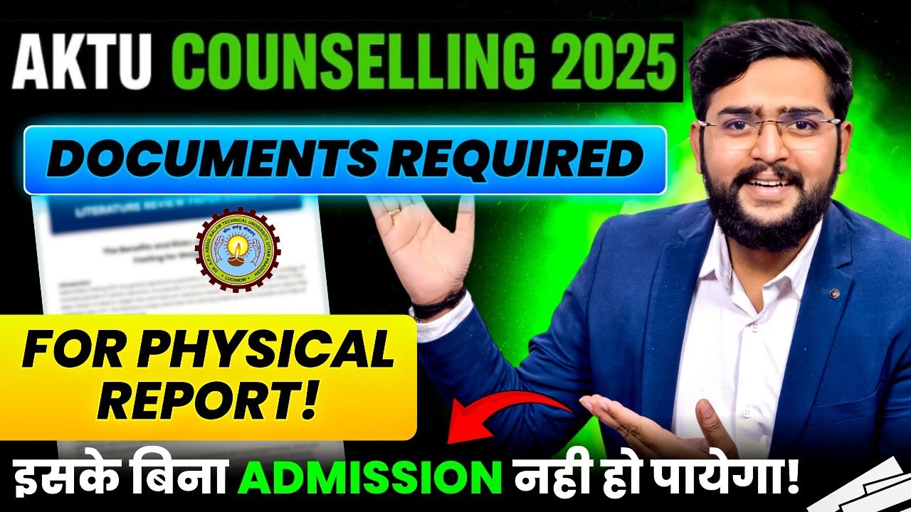 AKTU Physical Reporting 2025 🔴 Complete Guide | UPTAC Physical Reporting & Required Documents