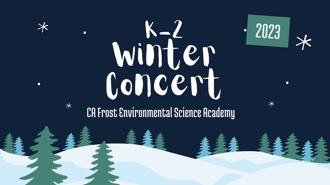 CA Frost K-2 Winter Concert 2023