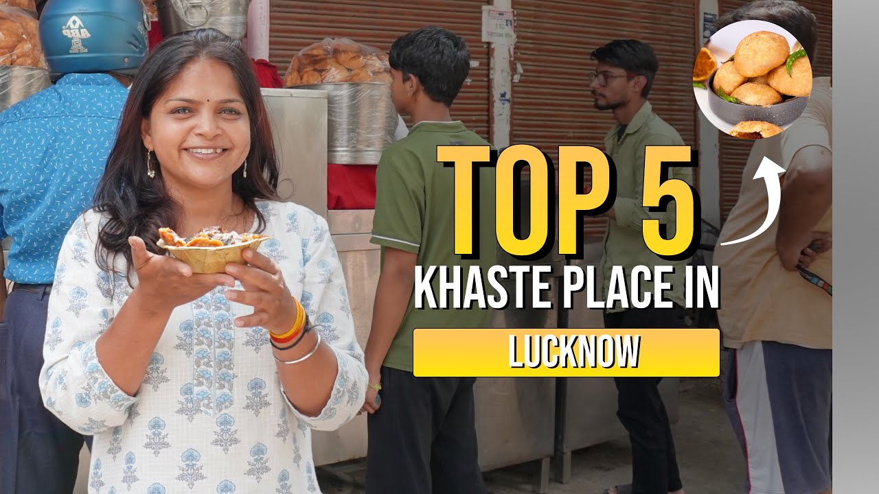 Top 5 khasta spot in Lucknow || best khasta wala in Lucknow