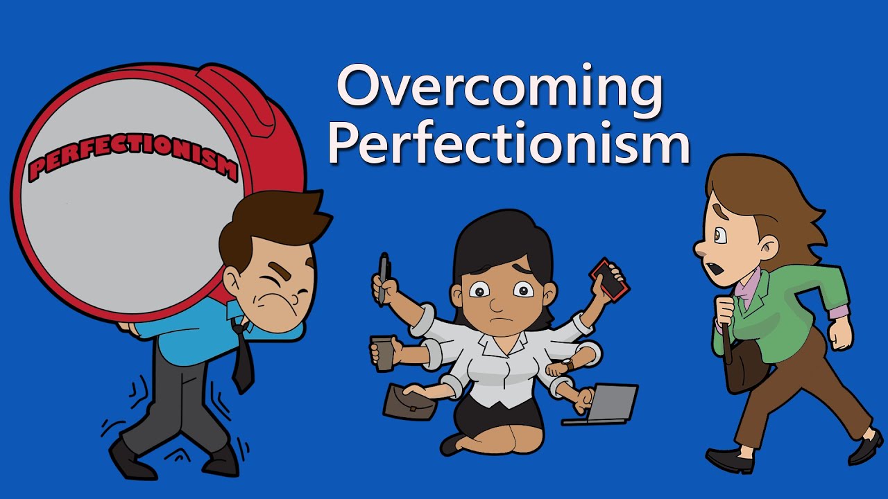 Overcoming Perfectionism: More Success, Less Stress