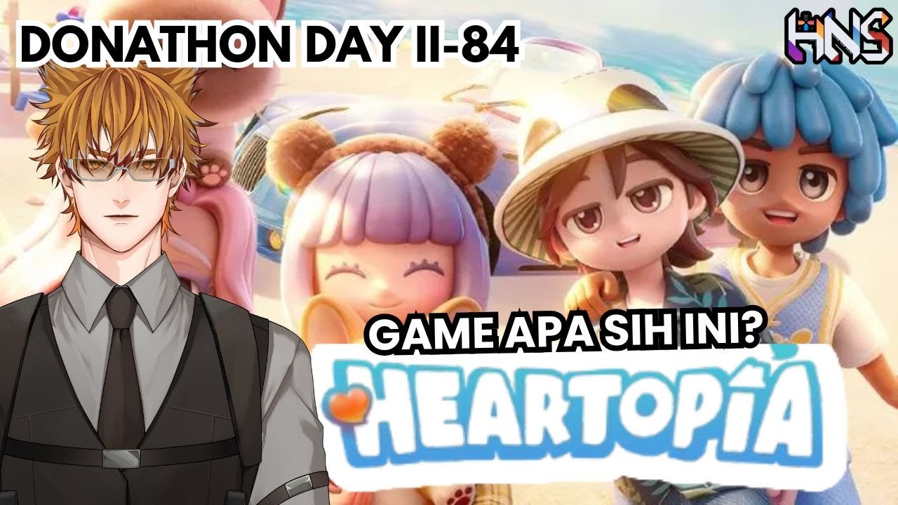 【HNS DONATHON DAY II-84】MENCOBA MAIN GAME HEARTOPIA PENASARAN GAME APA SIH INI