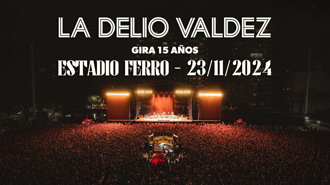 La Delio Valdez - Estadio Ferro 2024