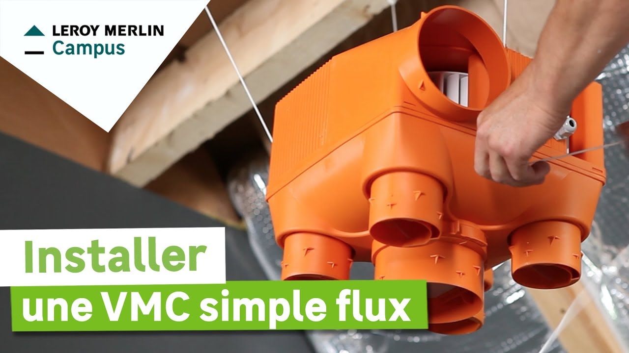Comment installer une VMC simple flux ? Leroy Merlin