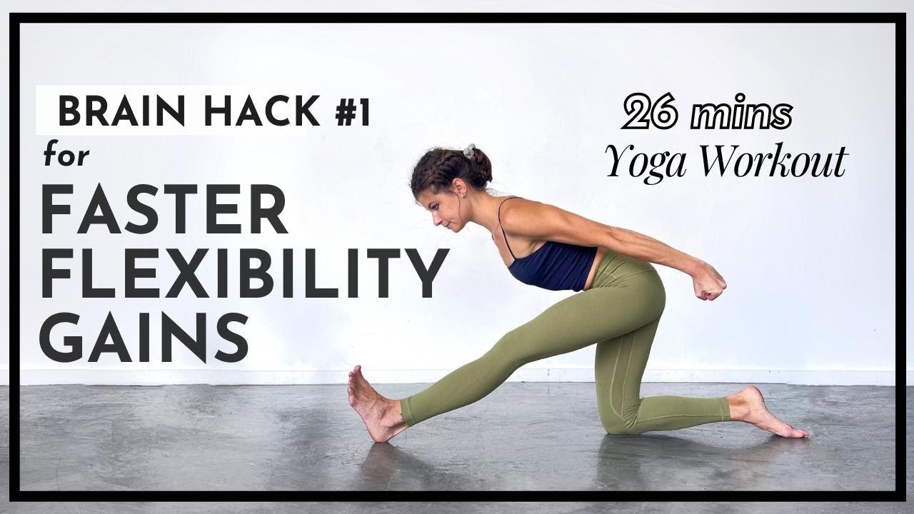 Get Faster Mobility Gains • Yoga Workout with Brain Hack Part 1 • 26 mins