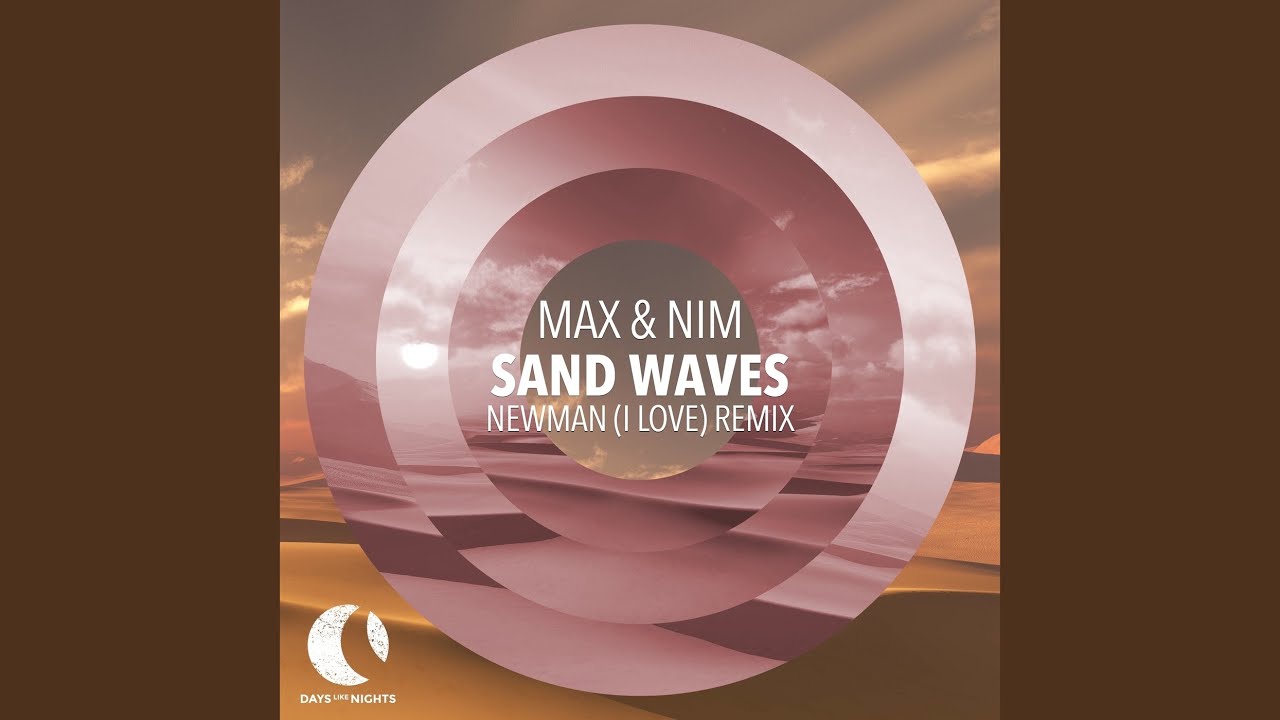 Sand Waves (Newman (I Love) Extended Remix)
