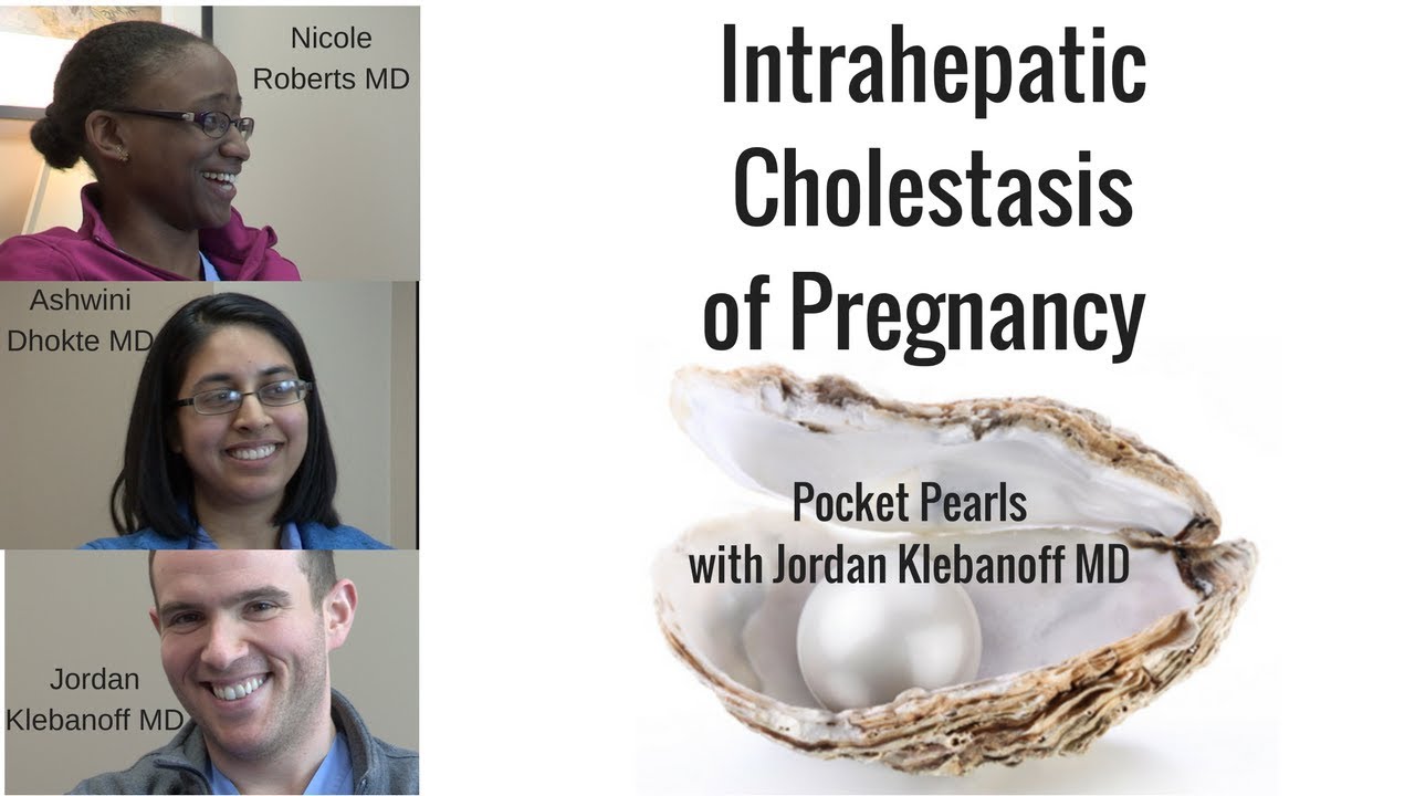 Intrahepatic Cholestasis of Pregnancy; Pocket Pearls with Jordan Klebanoff
