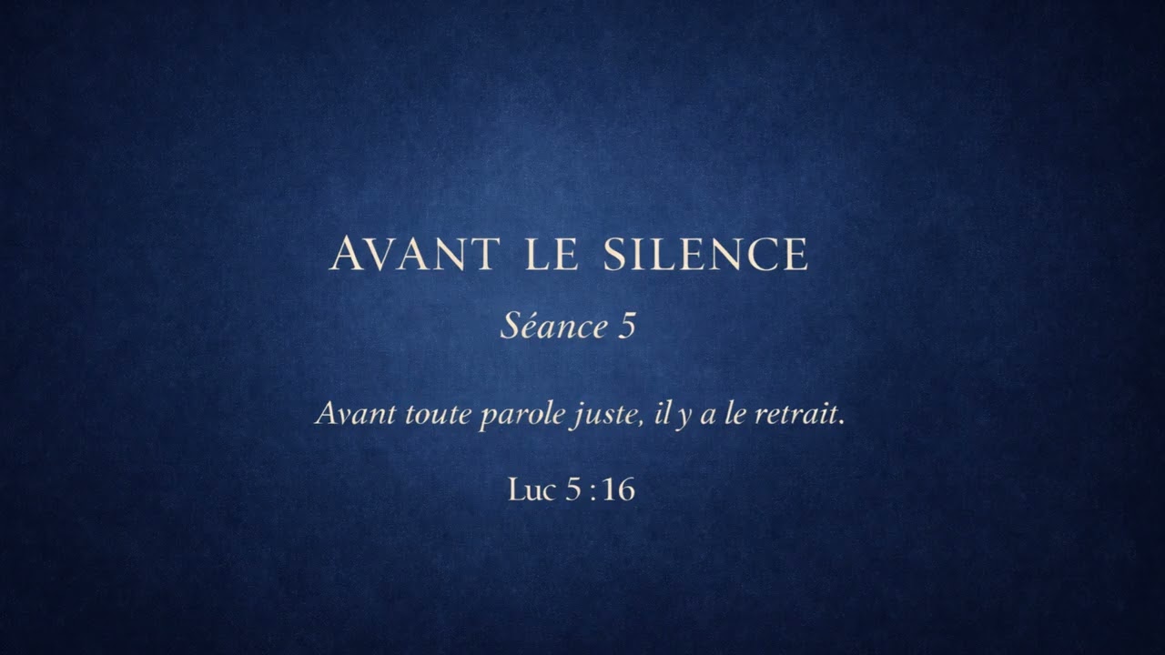 AVANT LE SILENCE — Séance 5 | Accueillir sans se juger