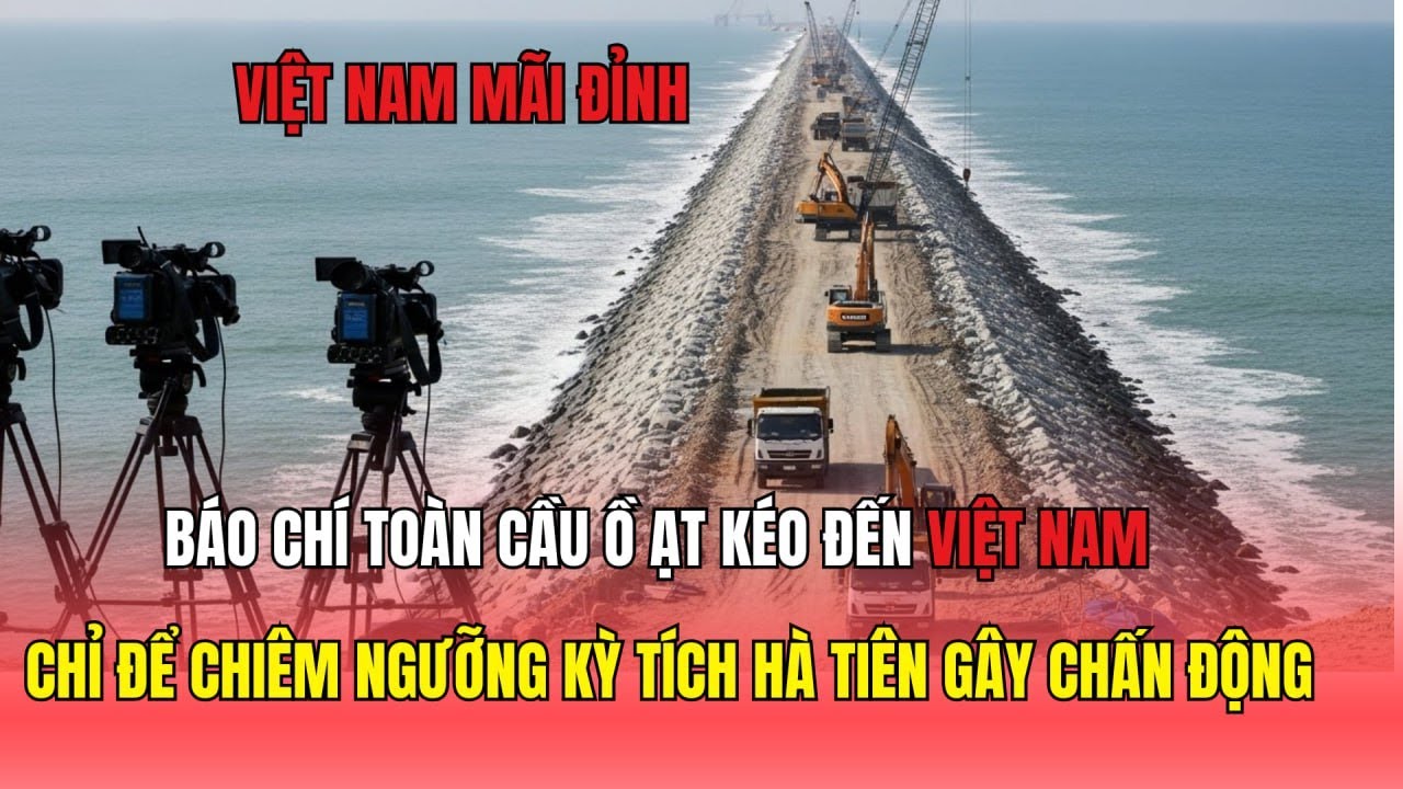 Báo Chí Toàn Cầu Ồ Ạt Đổ Về Hà Tiên Chỉ Để Chứng Kiến Kỳ Tích Khiến Thế Giới Sững Sờ