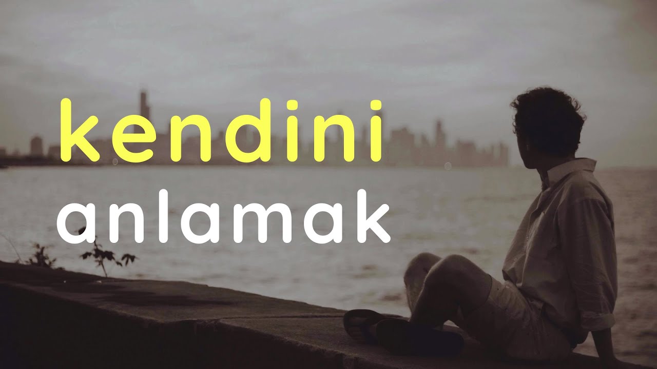 Nasıl bir insan olduğunu nasıl anlarsın?
