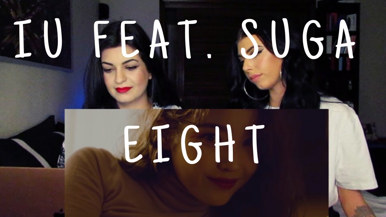 IU - EIGHT (PROD&FEAT. SUGA of BTS) M/V | REACTION