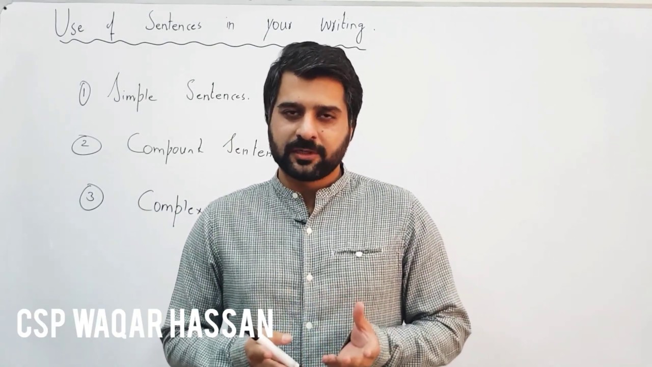 USE OF SIMPLE, COMPOUND AND COMPLEX SENTENCES IN ESSAY | USE OF SENTENCE IN ESSAY | CSP WAQAR HASSAN