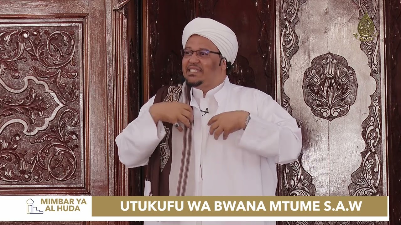 Jum'uah Khutbah | Utukufu wa Bwana Mtume Muhammad (S.A.W) | Sayyid Swaleh Al Ahdal |