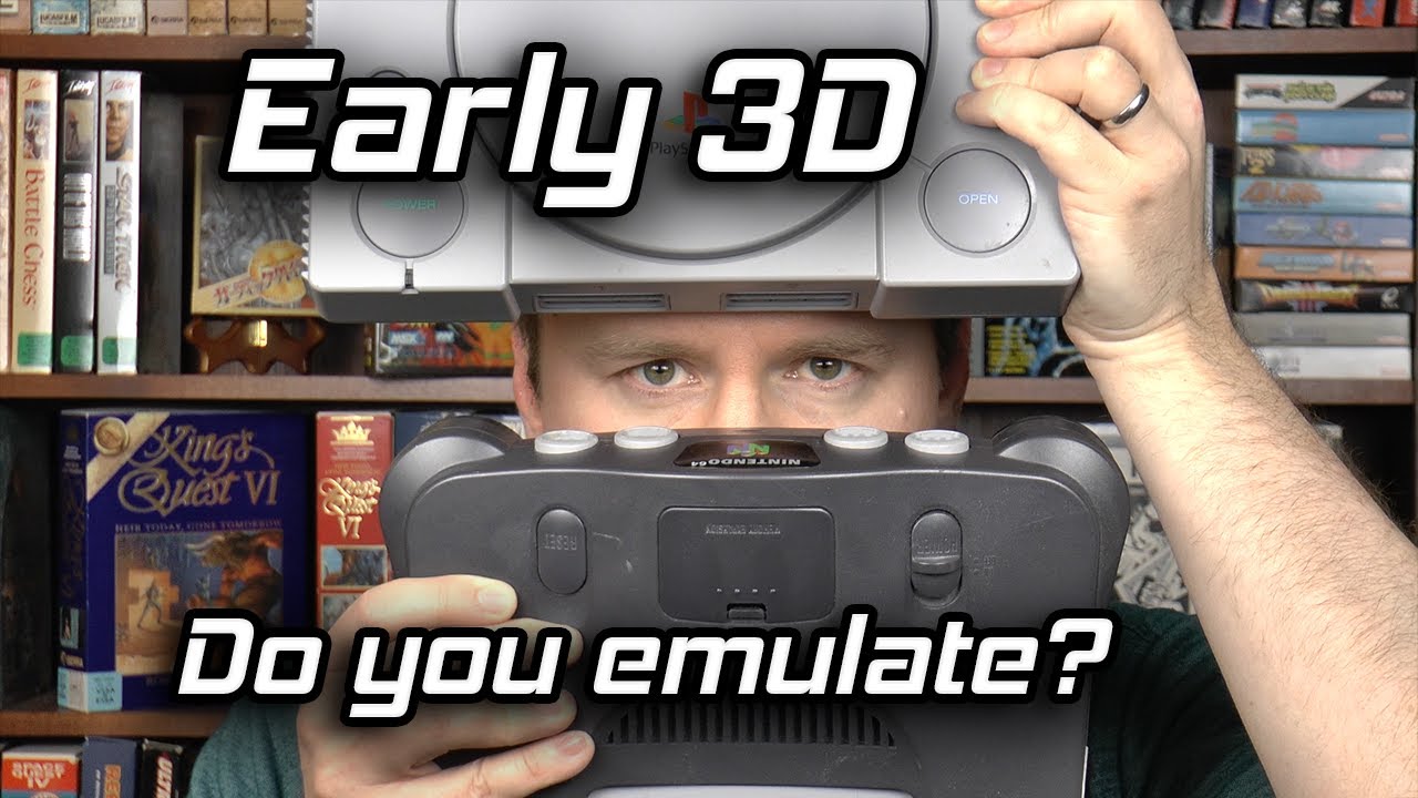 Do you Emulate early 3D games?
