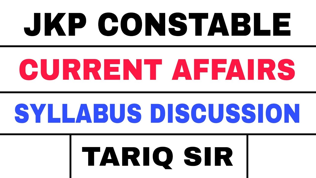 JKP CONSTABLE 2024 - SYLLABUS DISCUSSION - CURRENT AFFAIRS  #jkpconstable #jkpolice #jkpsi  #jknt