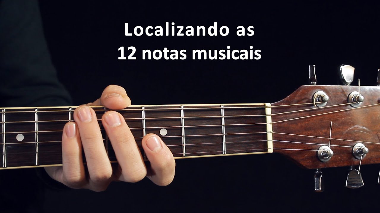 Localizando as notas no braço do violão | 12 notas musicais
