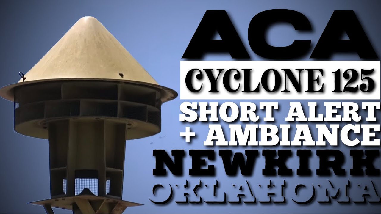 (Reverse Wired) ACA Cyclone 125 | Alert + Ambiance | Newkirk, Oklahoma | 7/13/22