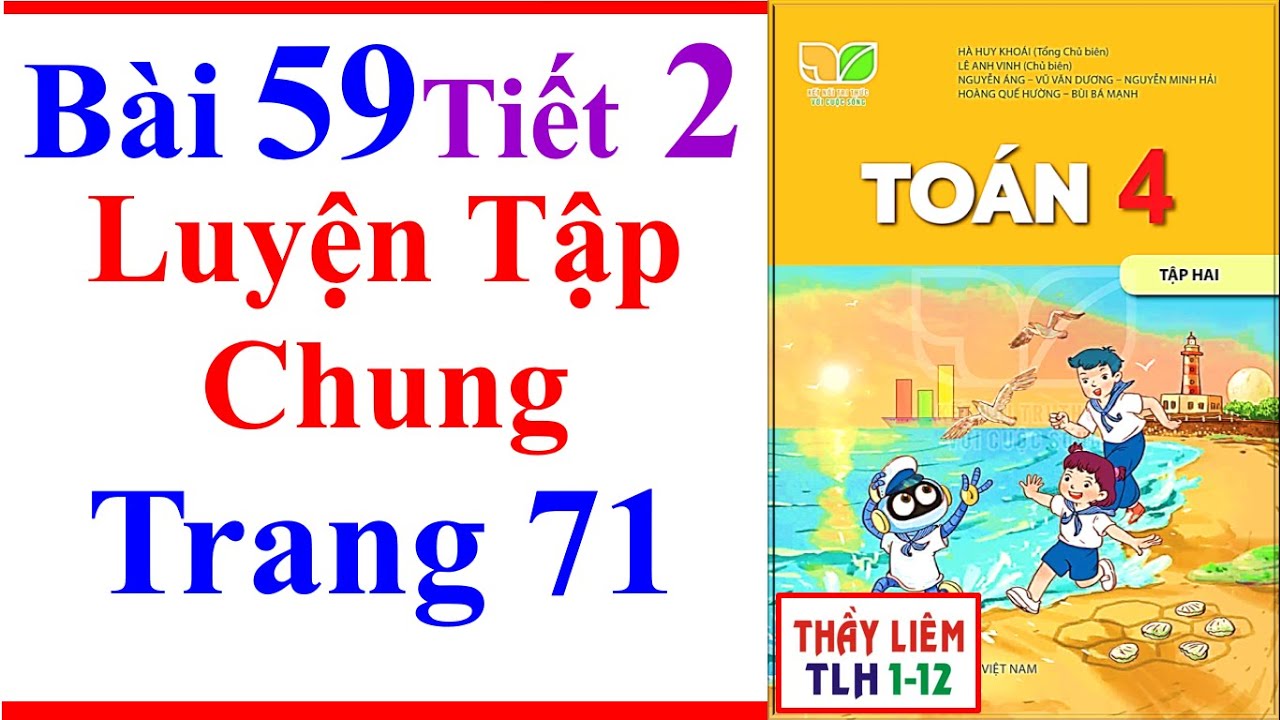 Toán Lớp 4 Bài 59 | Luyện Tập Chung | Trang 71 | Kết Nối Tri Thức | Tiết 2 | Tập 2