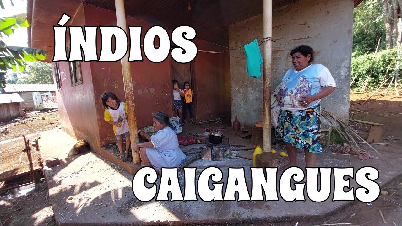 ÍNDIOS CAIGANGUES VEJA COMO VIVEM !!