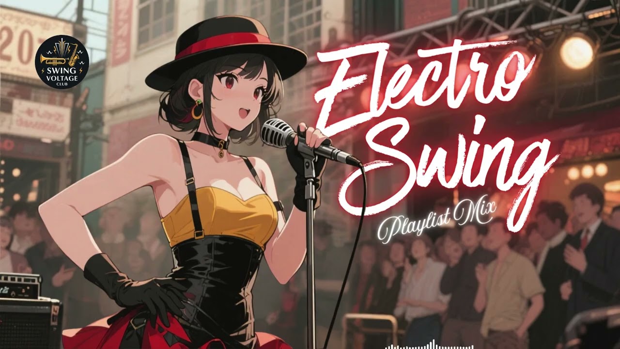 Ultimate Best Electro Swing Music Playlist