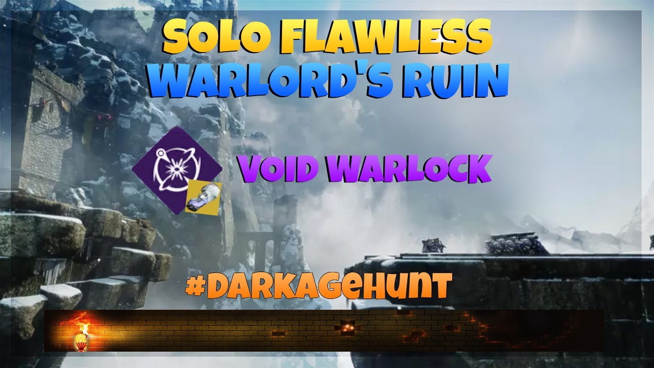 #DarkAgeHunt | Solo Flawless Warlord's Ruin (Void Warlock) - Destiny 2 Renegades