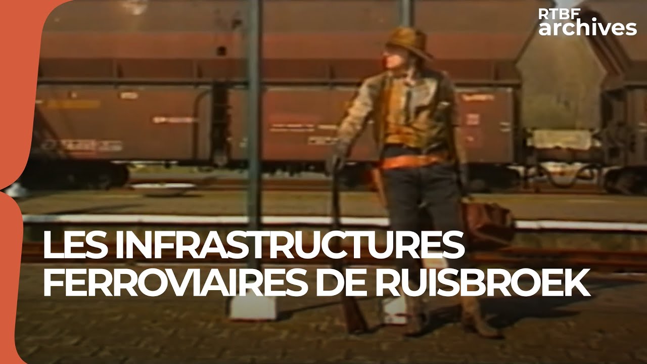 Le Journal des Travaux Inutiles : les infrastructures ferroviaires de Ruisbroek - RTBF Archives