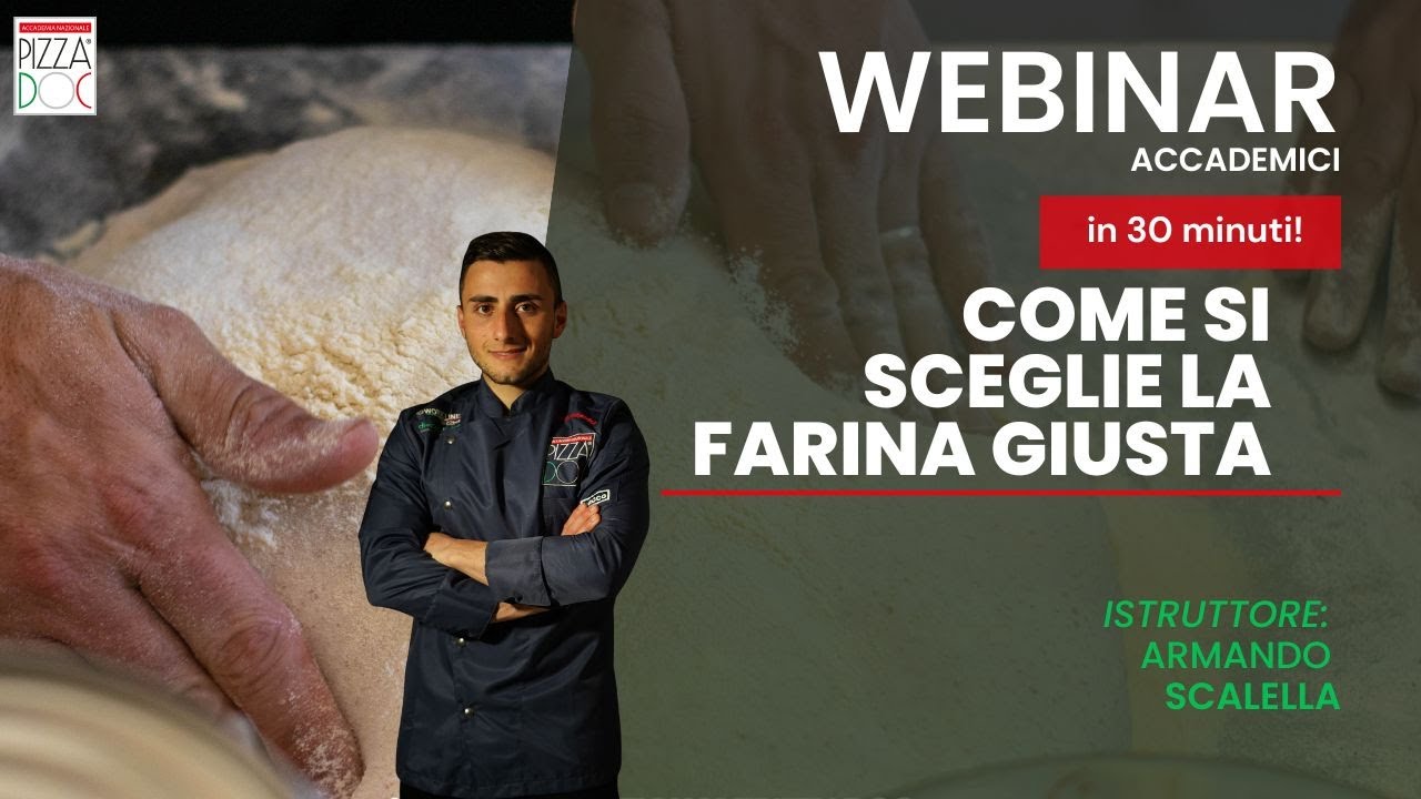 Webinar Accademici - Come si sceglie la farina o il bland di farine per una pizza esplosiva?