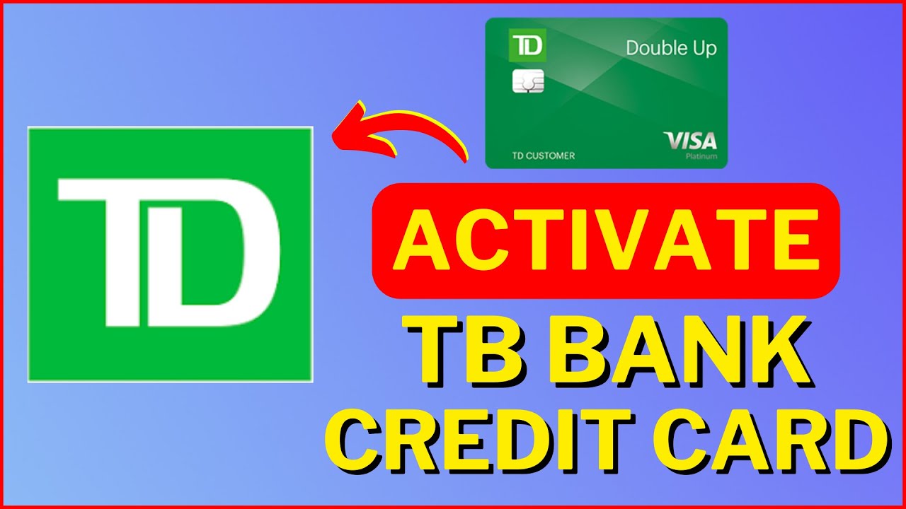 Как активировать кредитную карту TD Bank онлайн