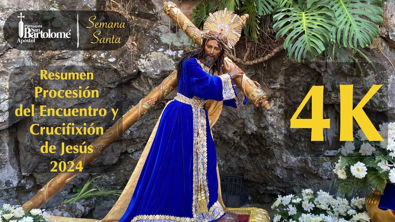 Resumen Procesión del Encuentro y Crucifixión de Jesús  2024  | Parroquia de Barva