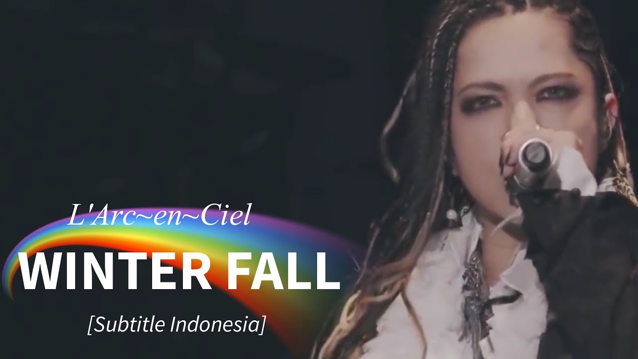 L'Arc~en~Ciel - WINTER FALL | Subtitle Indonesia