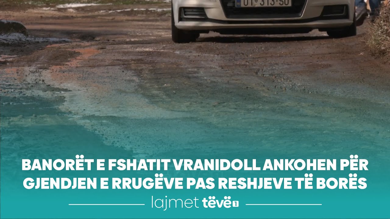 Banorët e fshatit Vranidoll ankohen për gjendjen e rrugëve pas reshjeve të borës