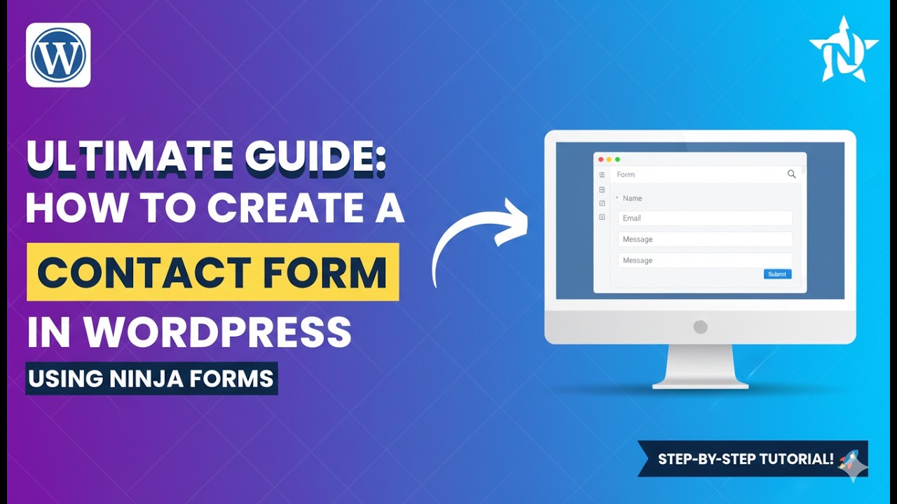 🚀 Ultimate Guide: How to Create a Contact Form in WordPress Using Ninja Forms 📝