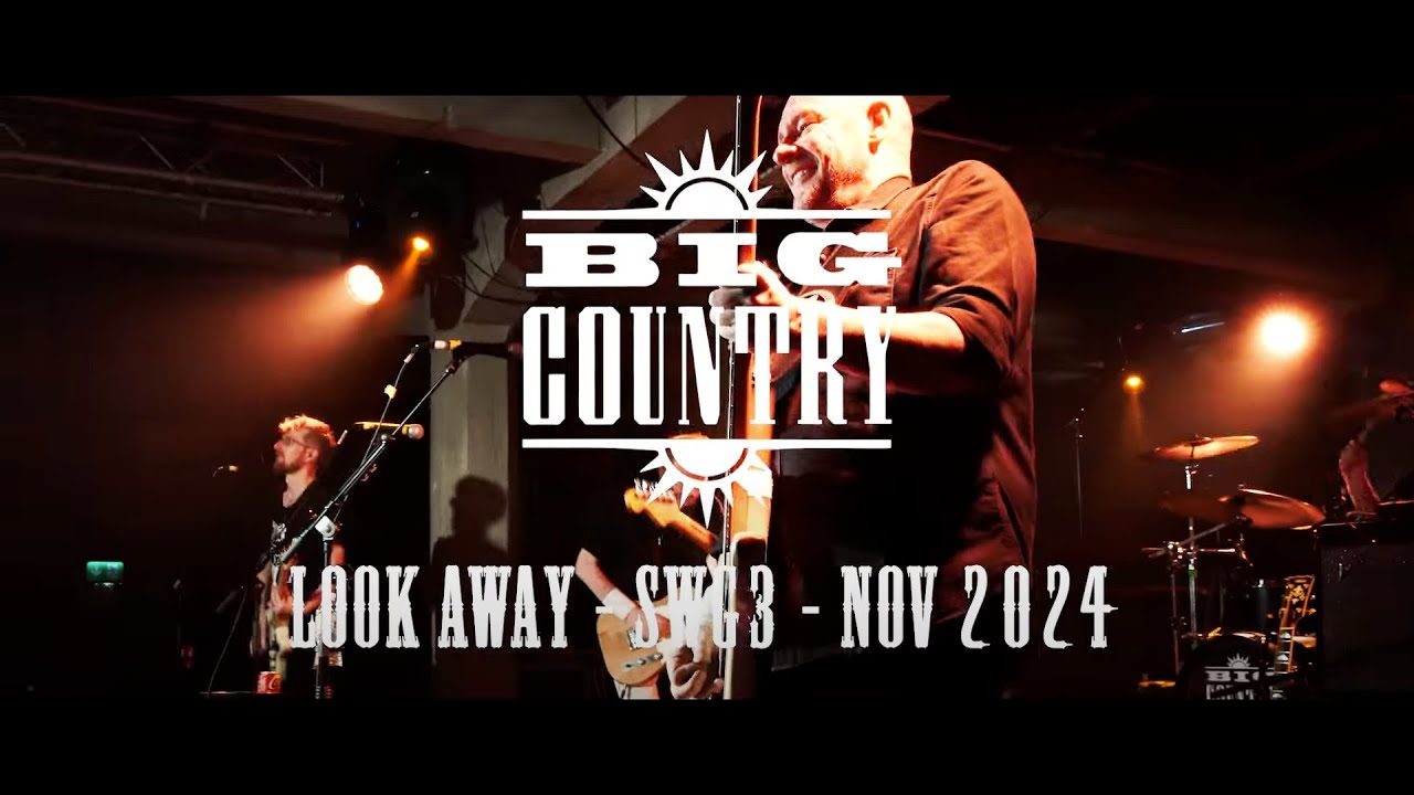 Big Country - Look Away - SWG3 - Nov 24