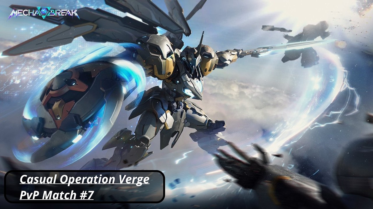 Mecha BREAK - Season 3 Random PvP Operations Verge #7