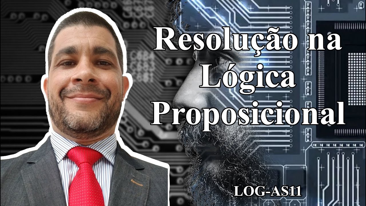 Resolução na Lógica Proposicional (LOG-AS11)