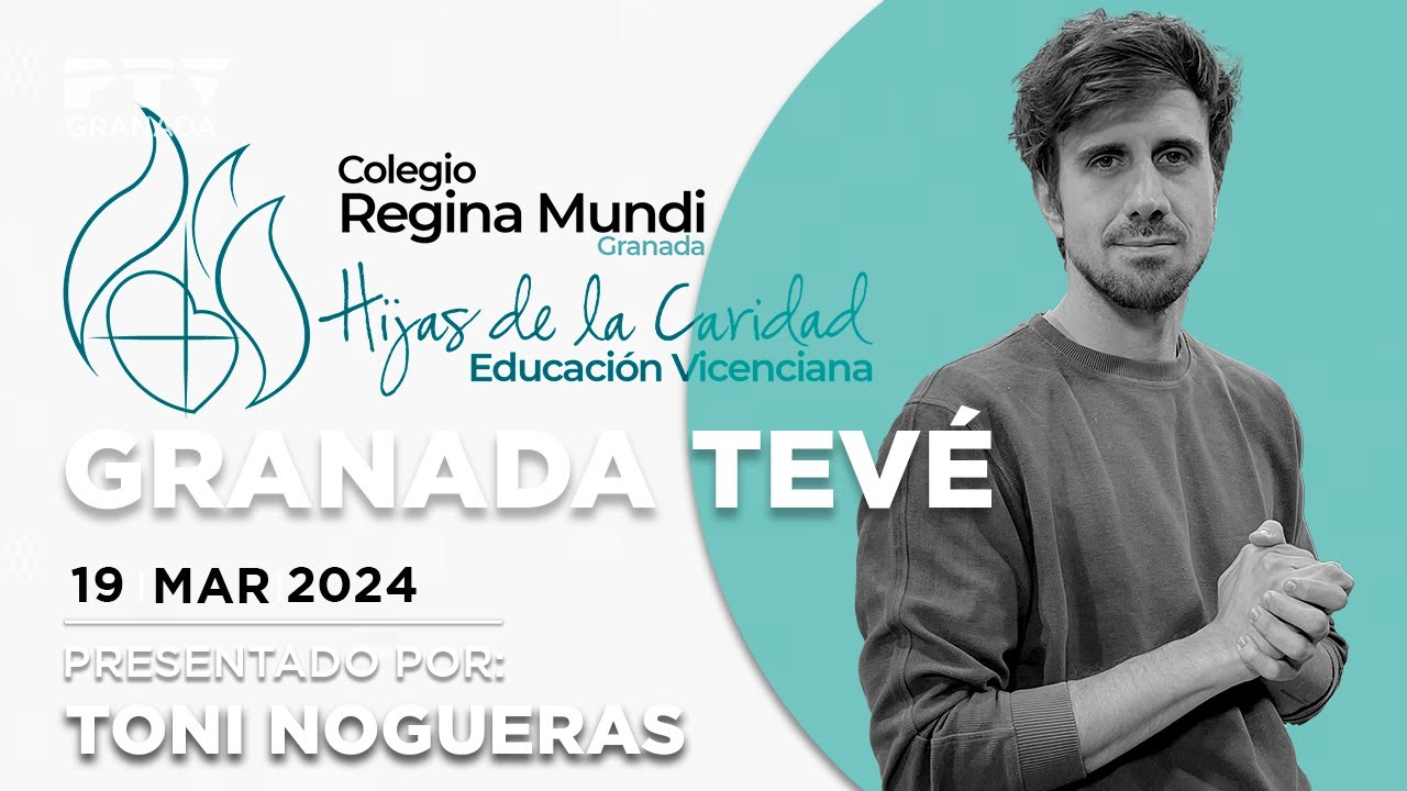 ▶ Granada Tevé ▶ Colegio Regina Mundi Granada  | Miércoles 20 marzo 24