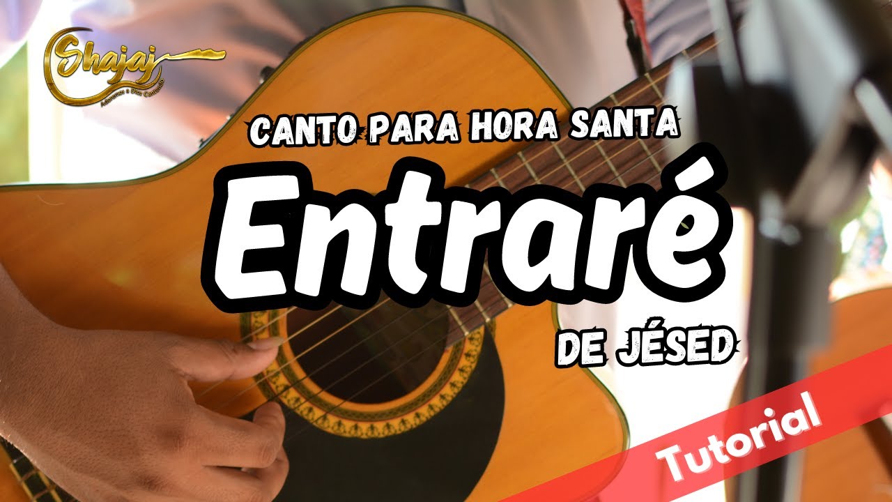TUTORIAL DE MÚSICA CATÓLICA | Entraré de Jésed