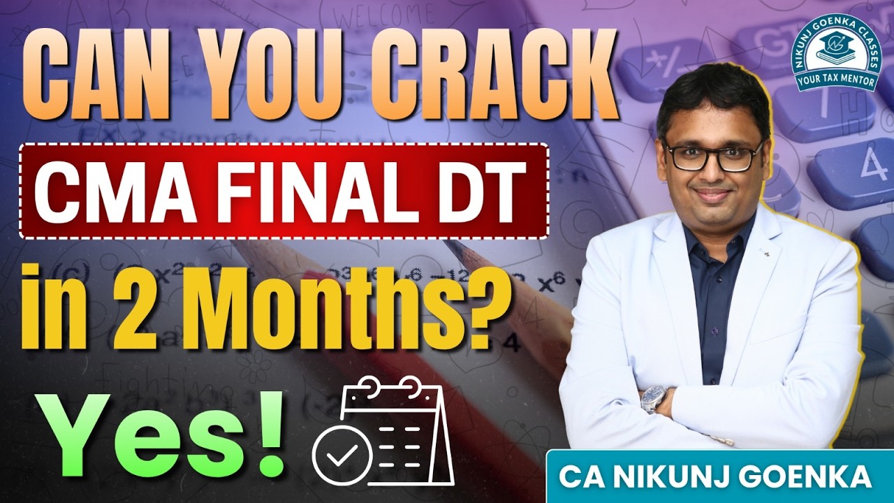 CMA FINAL DT I CRACK CMA FINAL DT IN 2 MONTHS I CA NIKUNJ GOENKA