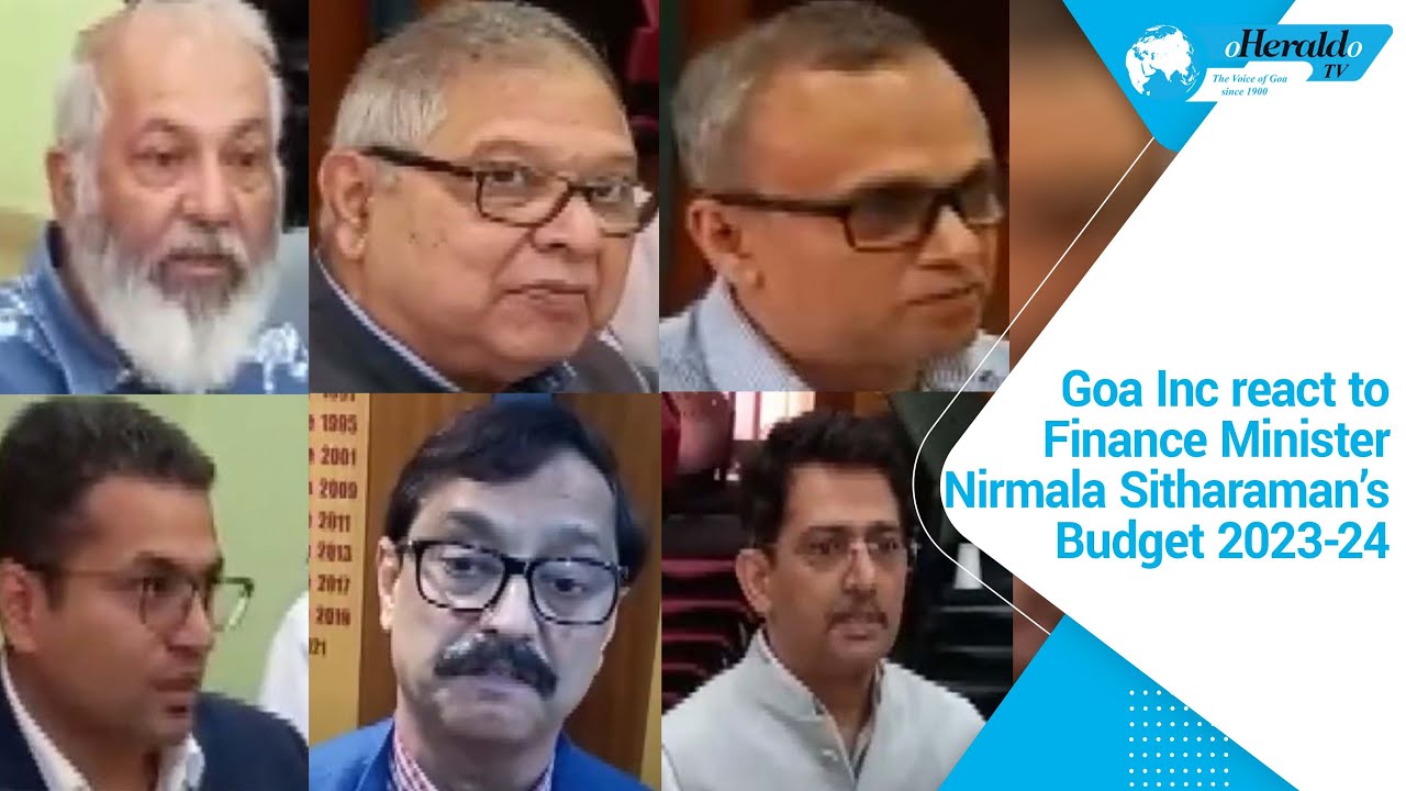 Goa Inc react to Finance Minister Nirmala Sitharaman&rsquo;s Budget 2023-24