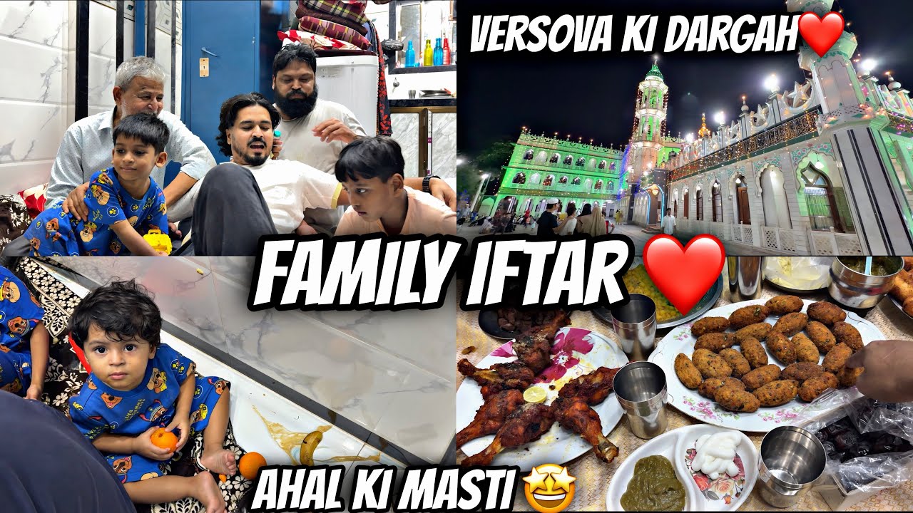 Family iftar ❤️🫶🏻|| ahal ki masti 🤩|| versova ki dargah 😍|| Haifa & Qashif vlog 