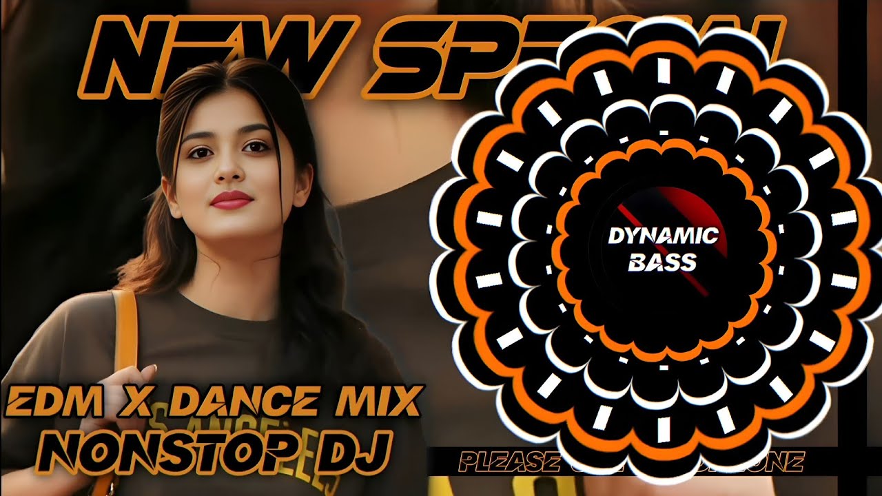 NEW SPECIAL NONSTOP DJ SONG l EDM X DANCE MIX l PLEASE USE HEADPHONE l DYNAMIC BASS 