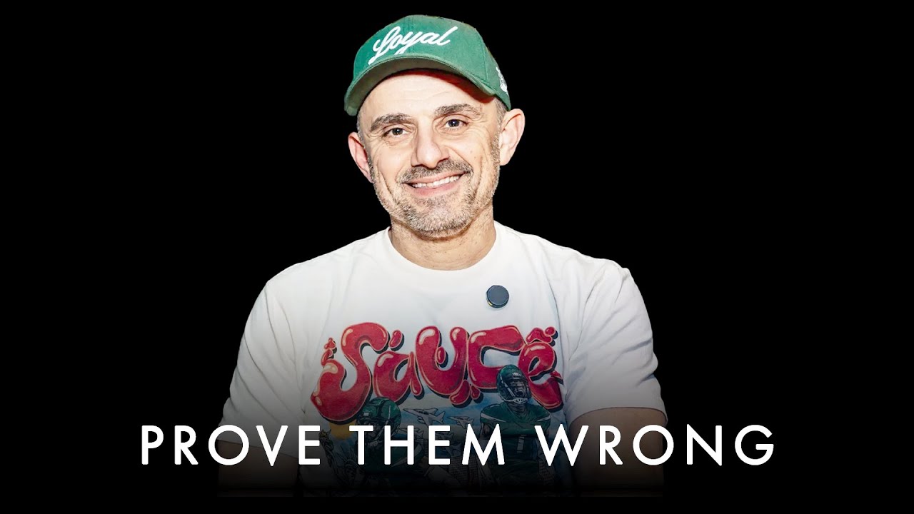 PROVE THEM WRONG! WORK FOR YOUR DREAMS - Gary Vaynerchuk Motivation