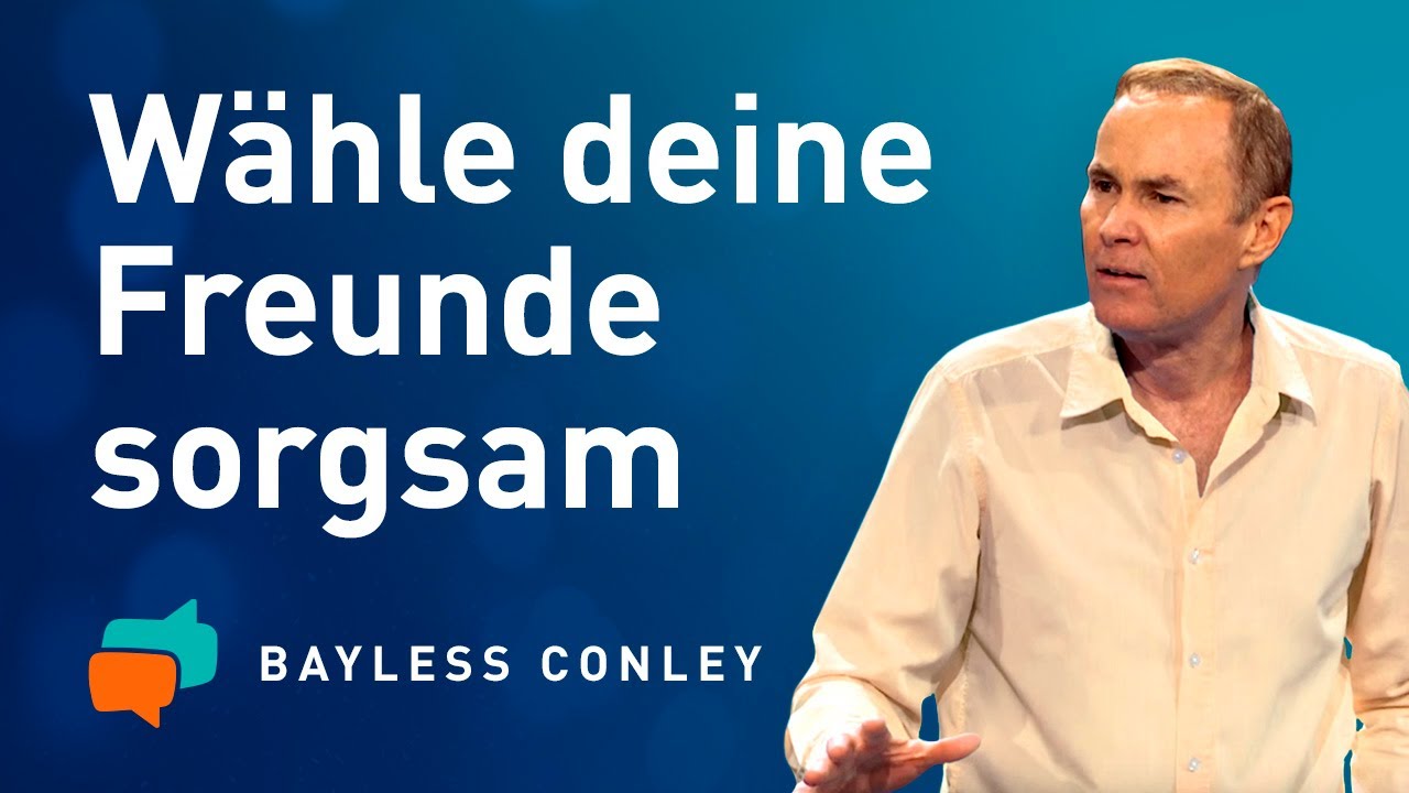 🙏🏻 Gute Entscheidungen treffen (1)  – Bayless Conley