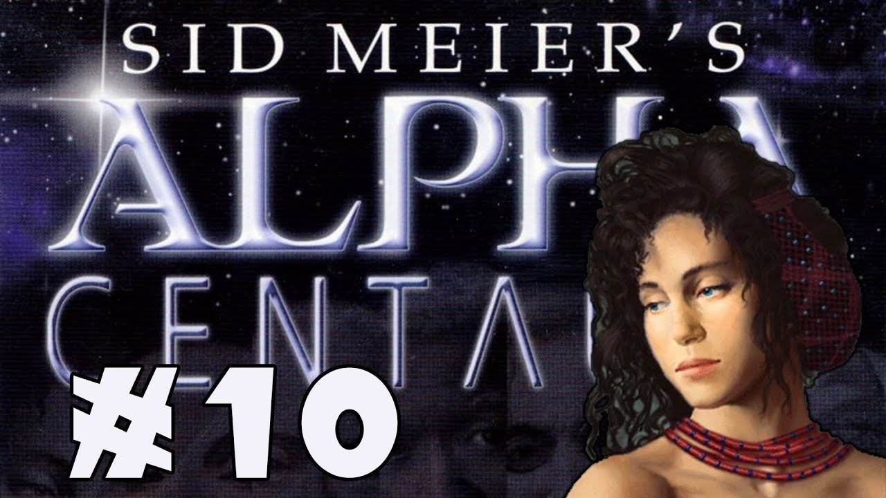 Sid Meier's Alpha Centauri - Gaia's Stepdaughters - Part 10
