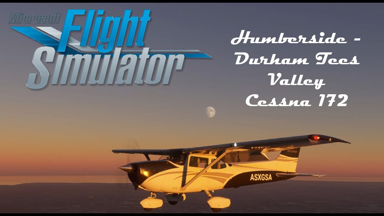 Humberside [EGNJ] to Durham Tees Valley [EGNV] - Cessna 172 |Microsoft Flight Sim 2020|