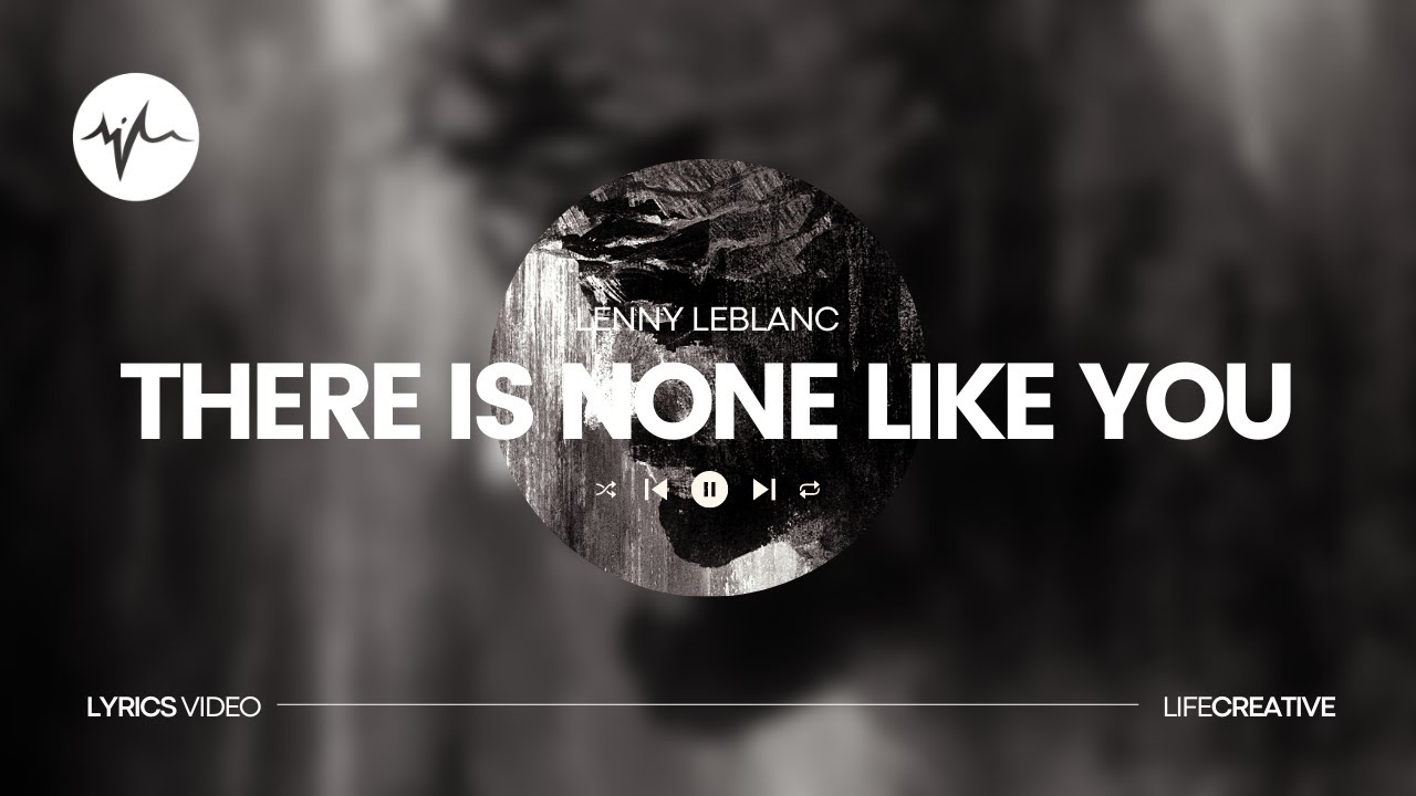 Lenny LeBlanc - There Is None Like You | LifeCreative | Easter Sunday #TheLordsPassover