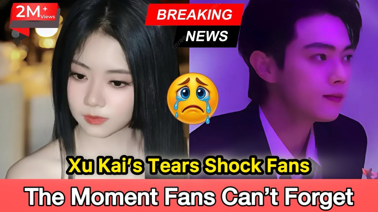 LIVE: Xu Kai Breaks Down in Tears! Tan Songyun's Emotional Response Caught on Camera