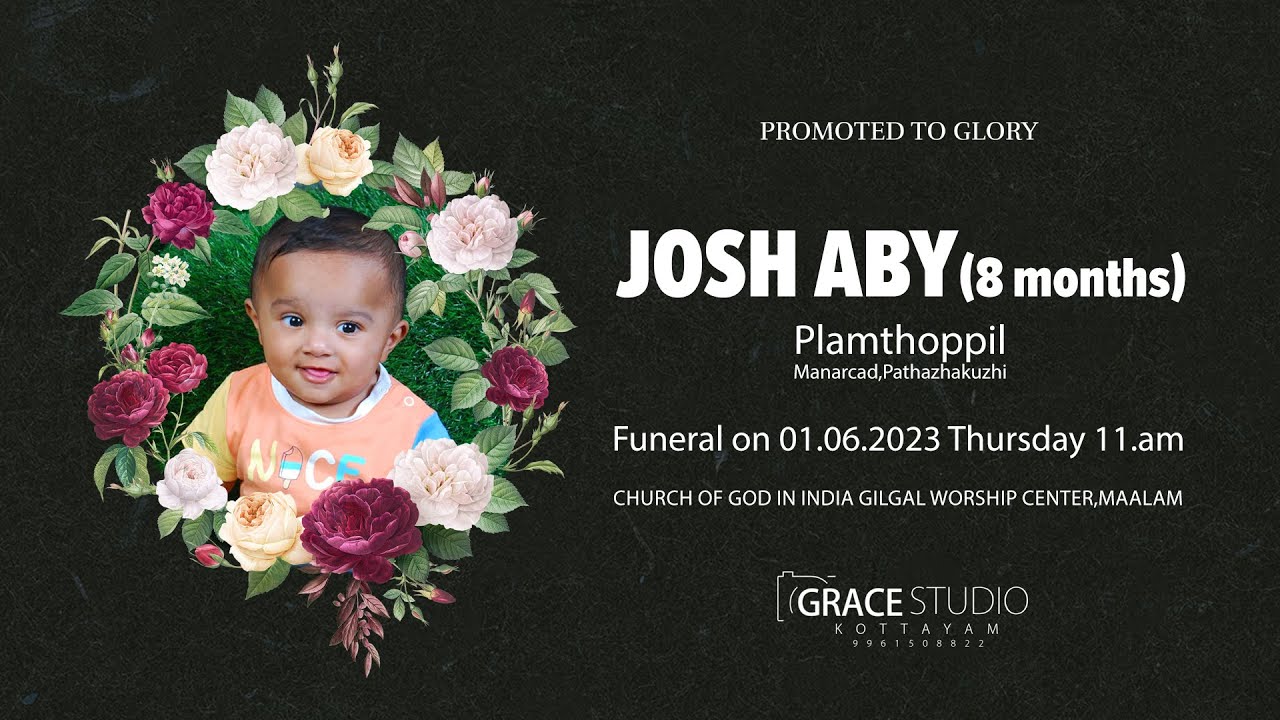 FUNERAL SERVICE OF JOSH ABY(8months) Plamthoppil