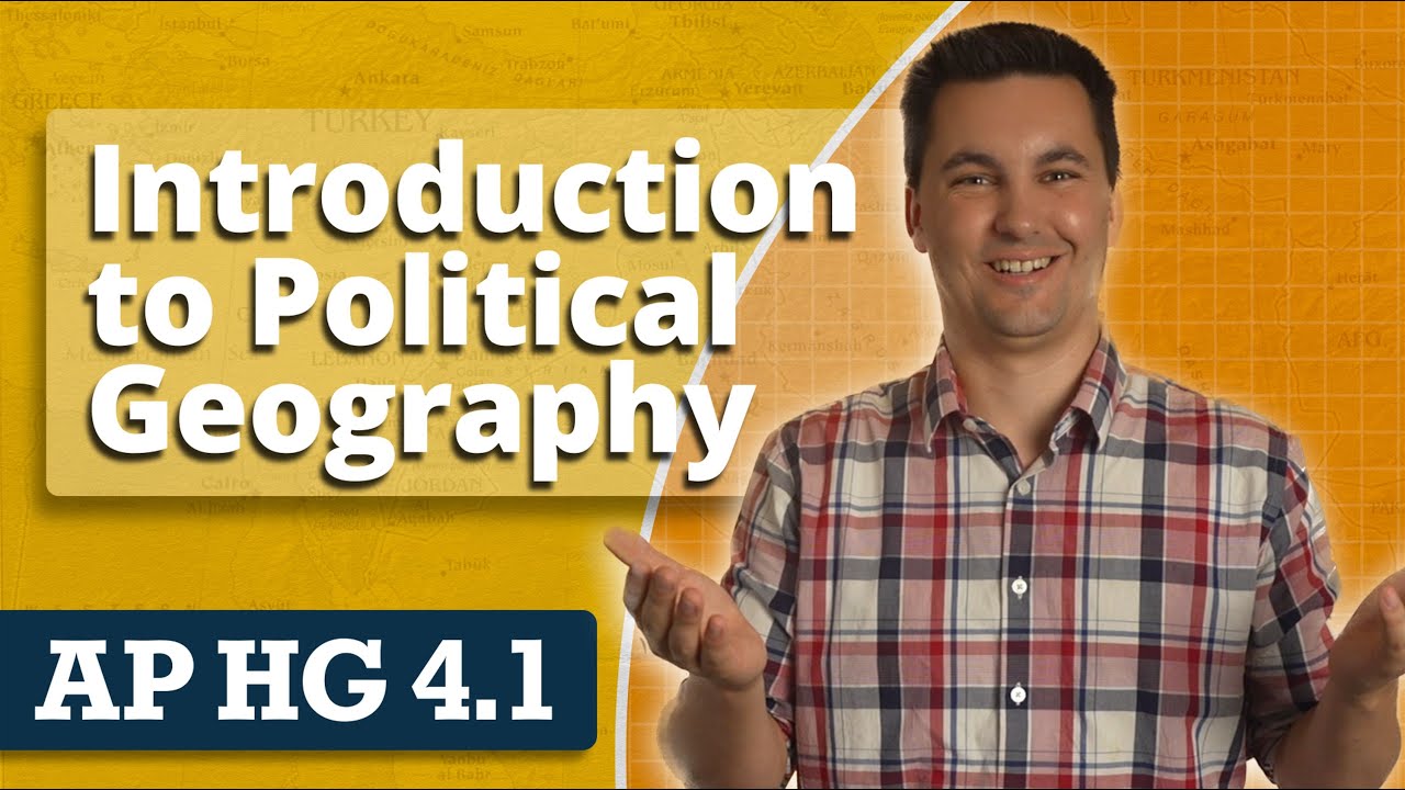 Введение в политическую географию [AP Human Geography Unit 4 Тема 1]