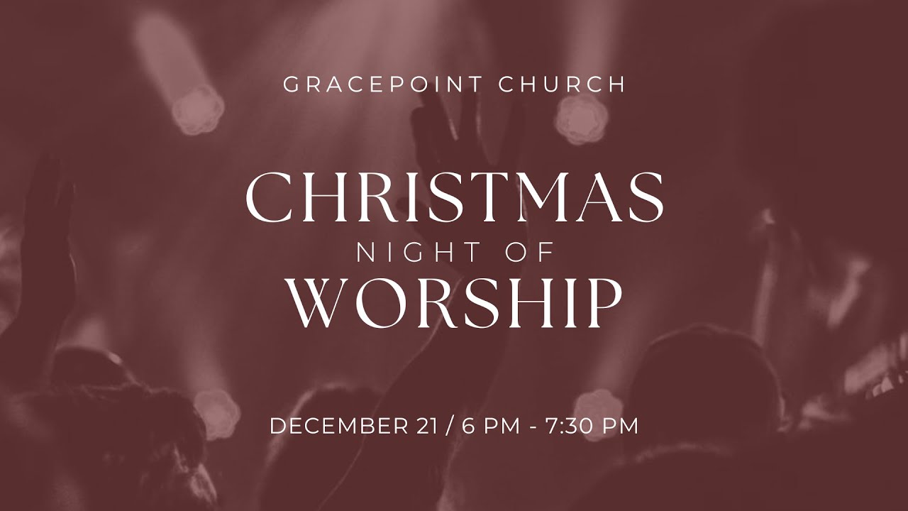 Christmas Night of Worship