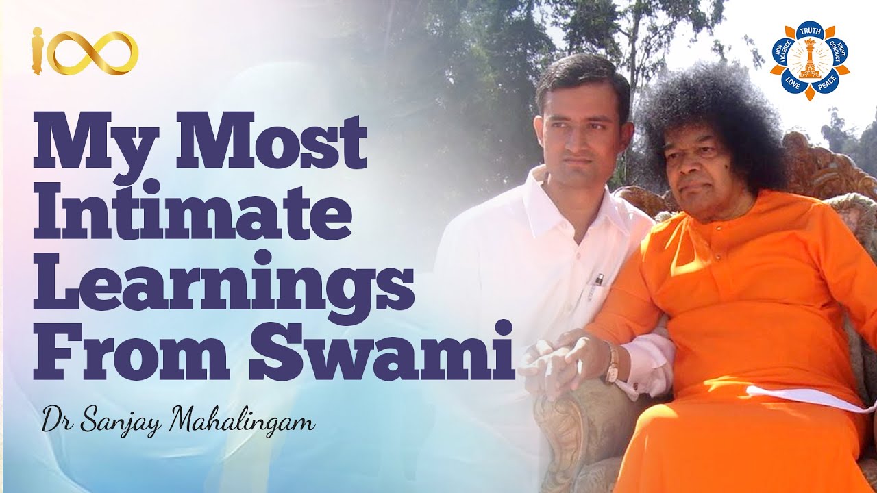 Lessons For Life From Great Proximity to Sathya Sai Baba | Dr. Sanjay Mahalingam